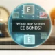 What Are Series EE Bonds